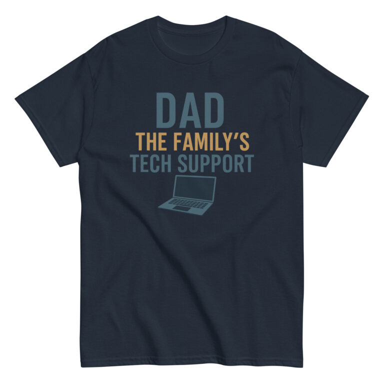 T-shirt with 'Dad, The Family's Tech Support' print.