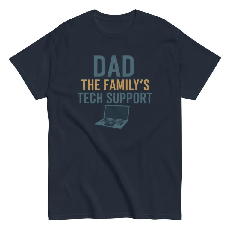 T-shirt with 'Dad, The Family's Tech Support' print.