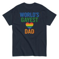 T-shirt with 'World's Gayest Dad' heart design.