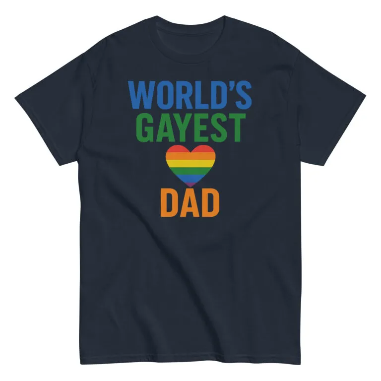 T-shirt with 'World's Gayest Dad' heart design.