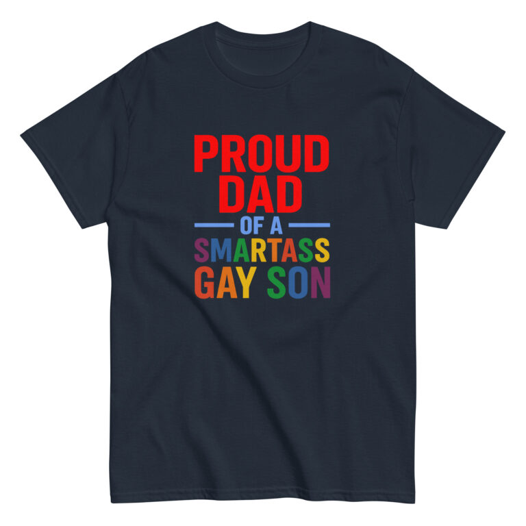 Pride T-shirt: Proud Dad of Gay Son.