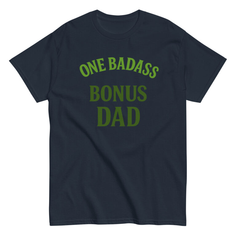 Black t-shirt with 'One Badass Bonus Dad' text