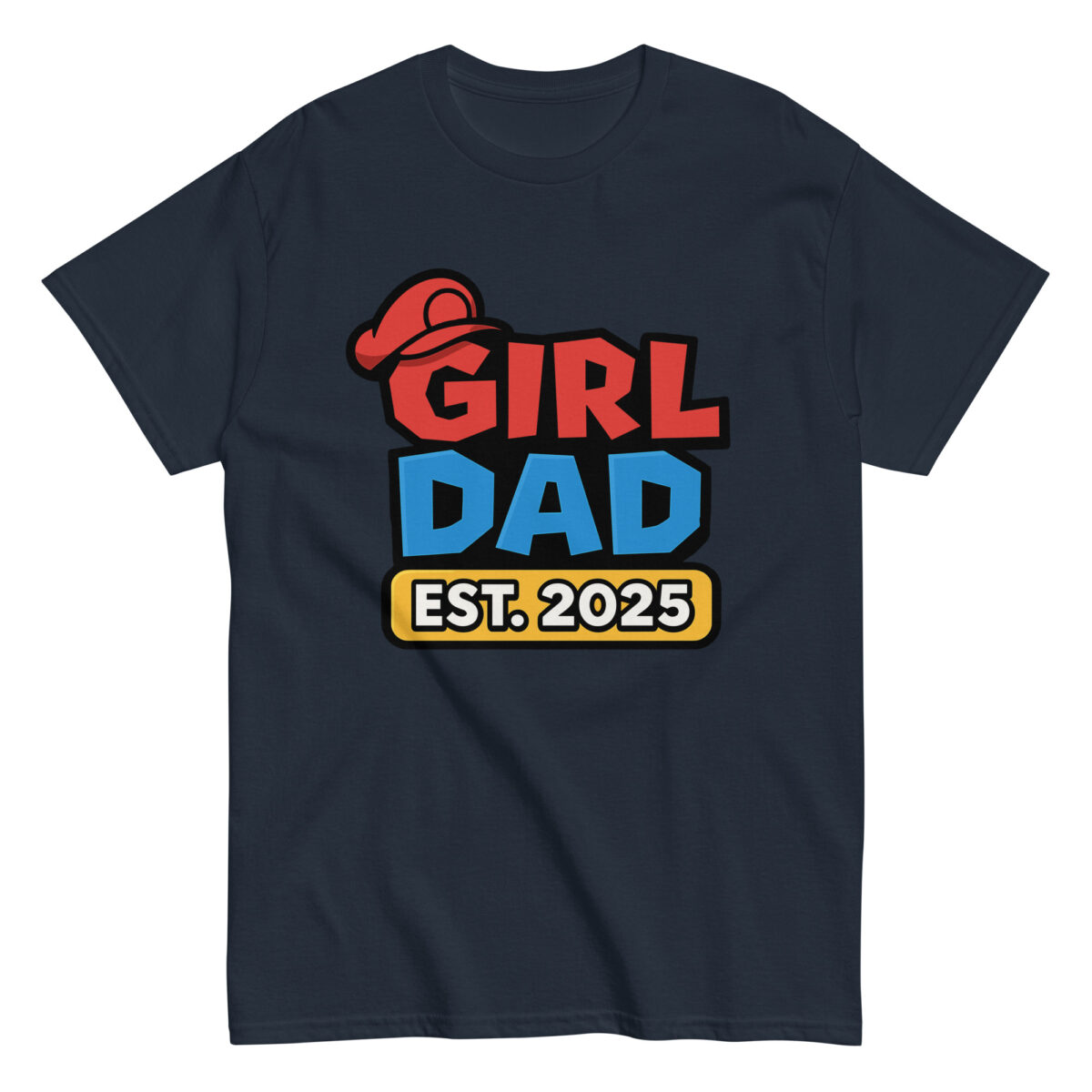 Graphic T-shirt with 'Girl Dad Est. 2025' design.