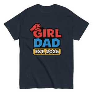 Graphic T-shirt with 'Girl Dad Est. 2025' design.