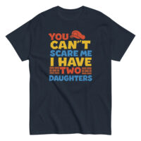 Funny t-shirt with text about having two daughters.