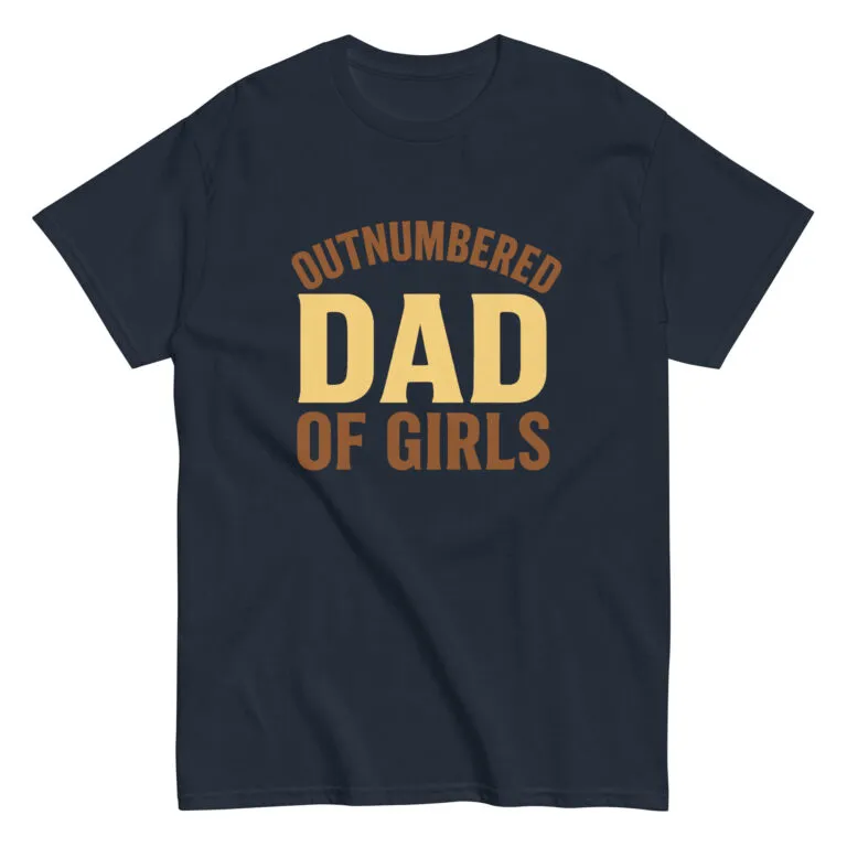 T-shirt with 'Outnumbered Dad of Girls' print.