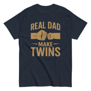 T-shirt with 'Real Dad Make Twins' text design