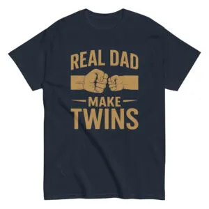 T-shirt with 'Real Dad Make Twins' text design