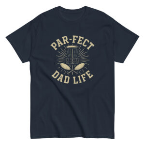 Par-fect Dad Life disc golf t-shirt design.