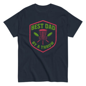Best Dad by a Throw disc golf shirt