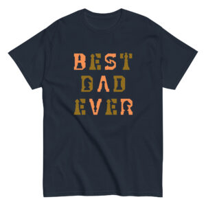 Best Dad Ever T-Shirt - Image 2