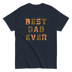 Best Dad Ever T-Shirt - Image 2