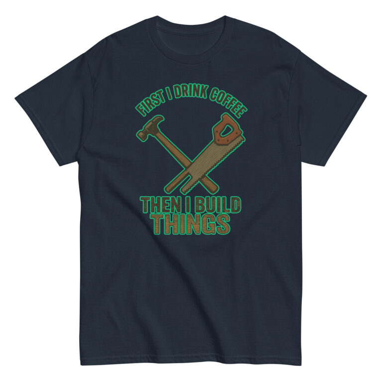 Coffee, build things T-shirt with tools graphic.