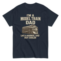 Model train dad shirt, humorous design.