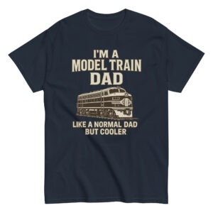 Model train dad shirt, humorous design.