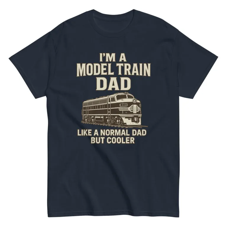 Model train dad shirt, humorous design.