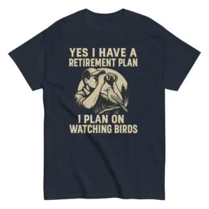 Birdwatching retirement plan t-shirt design