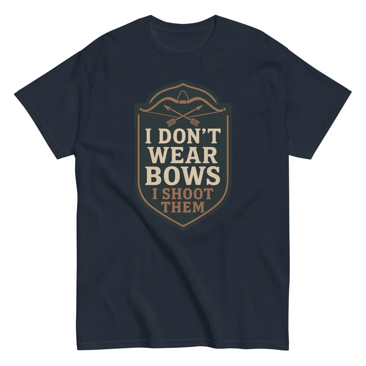 T-shirt reads 'I Don’t Wear Bows, I Shoot Them'.