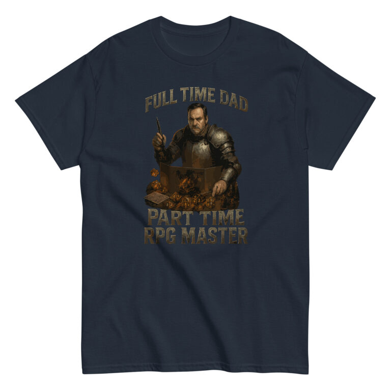 T-shirt: Full Time Dad, Part Time RPG Master