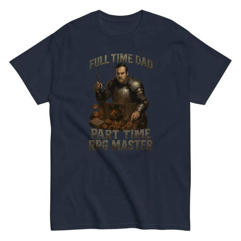 T-shirt: Full Time Dad, Part Time RPG Master