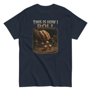 T-shirt with 'This Is How I Roll' design.