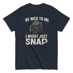 Camera-themed t-shirt: Be Nice To Me, I Might Snap