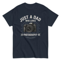 T-shirt saying, 'Just a Dad Who Loves Photography'.