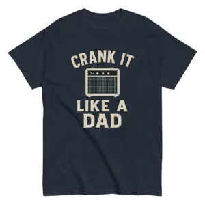 T-shirt with 'Crank It Like a Dad' graphic.
