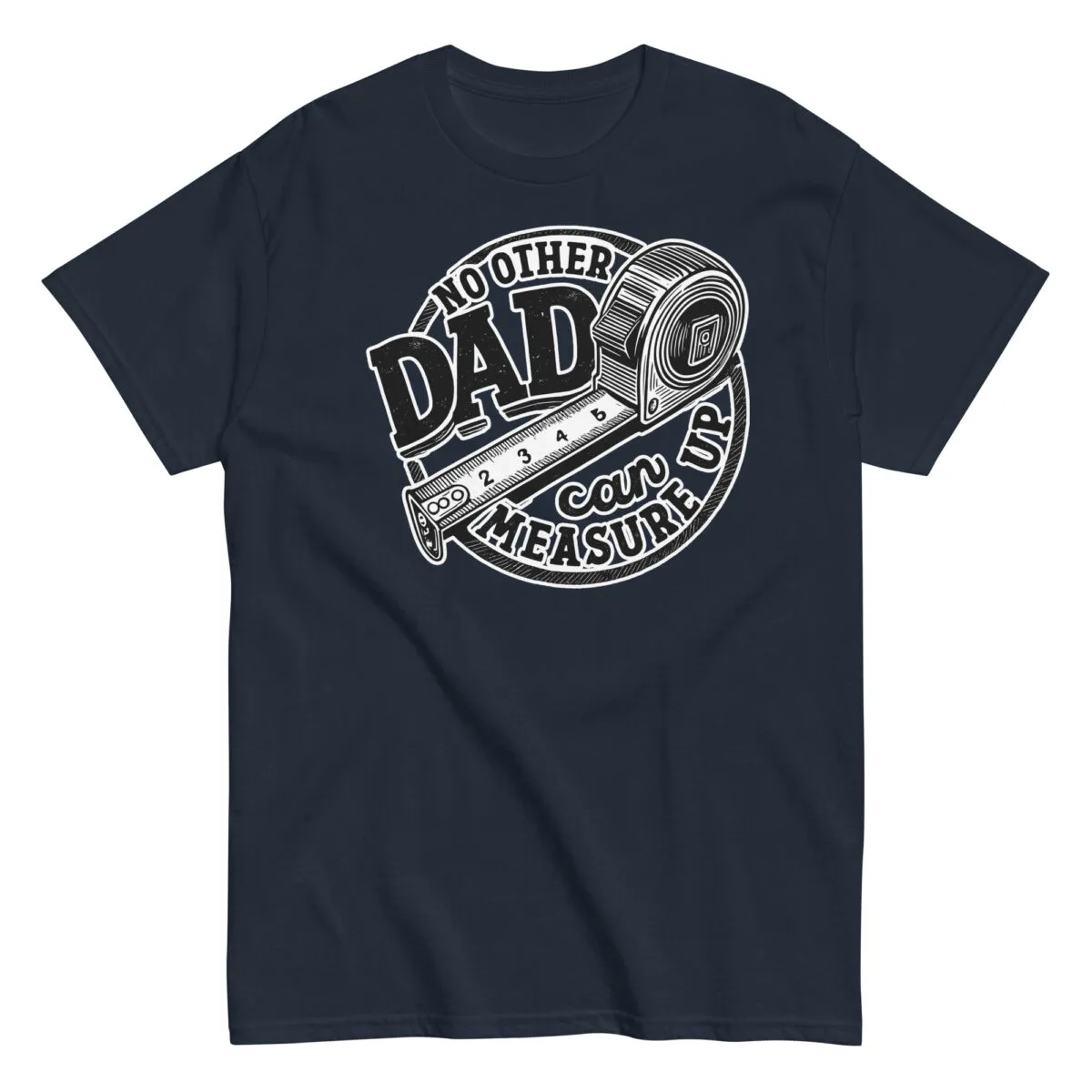 Black T-shirt with Dad quote and tape measure design.