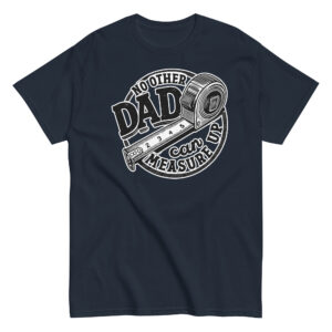 Black T-shirt with Dad quote and tape measure design.