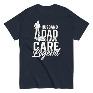 T-shirt with husband dad lawn care legend text.