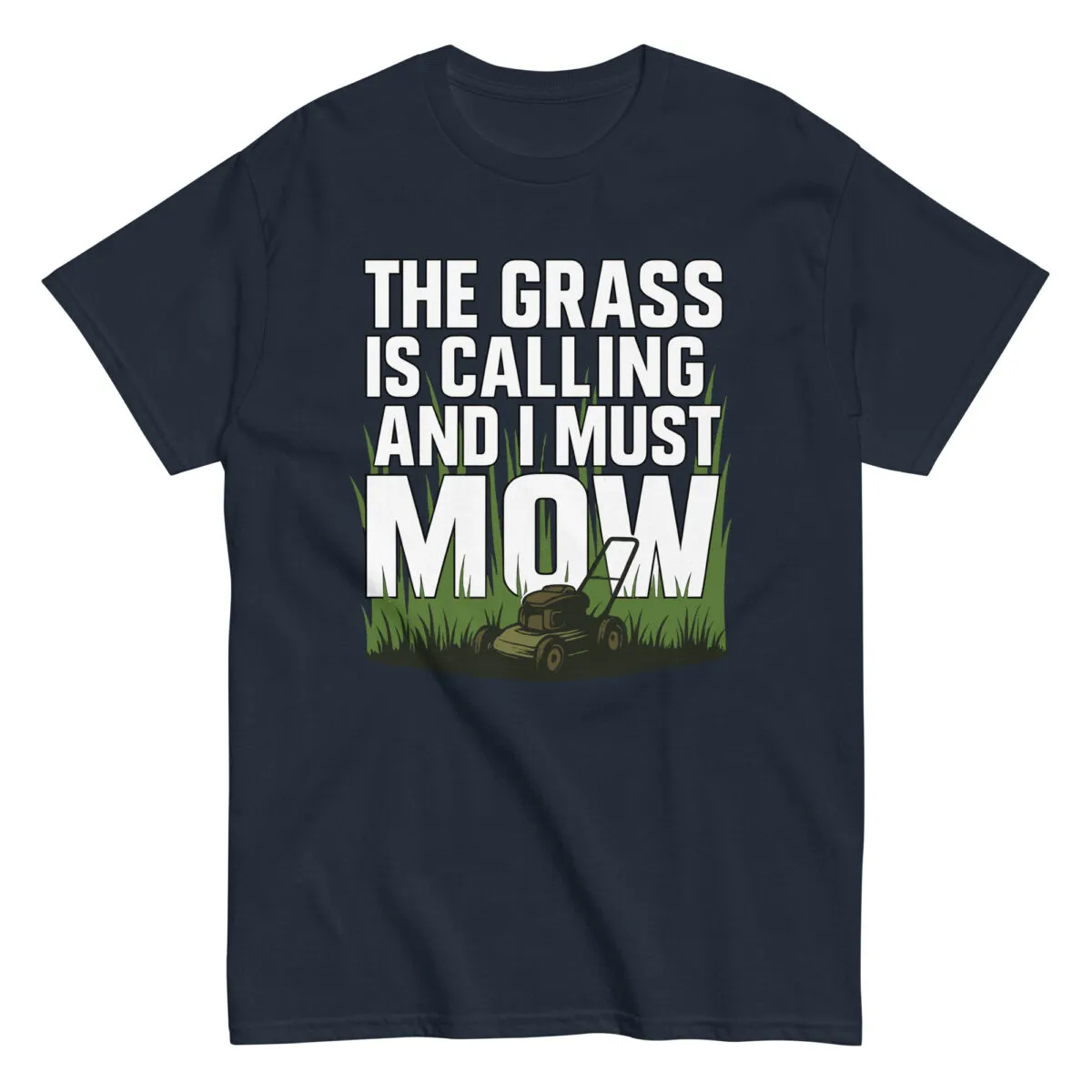 T-shirt with lawn mowing design and quote.