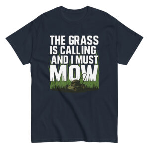 T-shirt with lawn mowing design and quote.