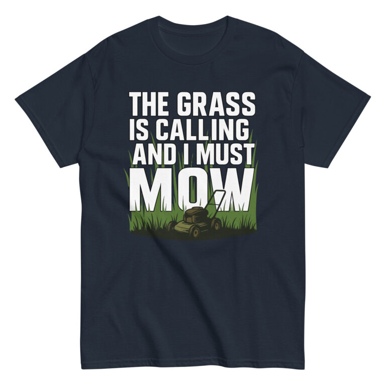 T-shirt with lawn mowing design and quote.