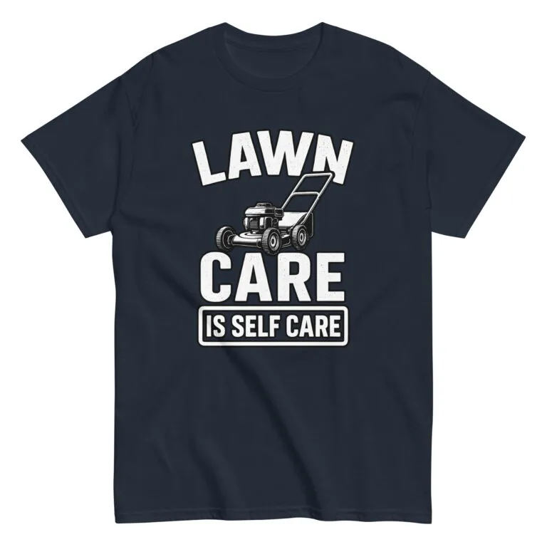 Navy shirt, 'Lawn Care is Self Care' print.