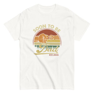 T-shirt with 'Soon to Be Dad' design 2025.