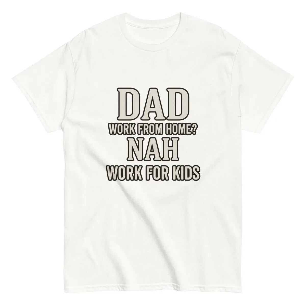 Funny dad t-shirt about work and kids