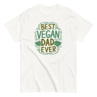 White shirt with 'Best Vegan Dad Ever' design.