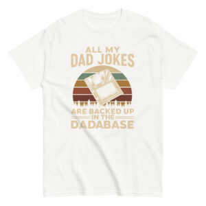 Funny dad joke t-shirt with database pun.