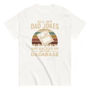 Funny dad joke t-shirt with database pun.