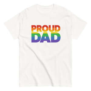 White t-shirt with rainbow 'Proud Dad' text