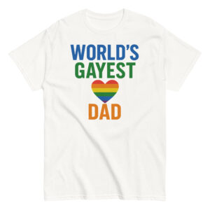World’s Gayest Dad LGBTQ T-Shirt - Image 5
