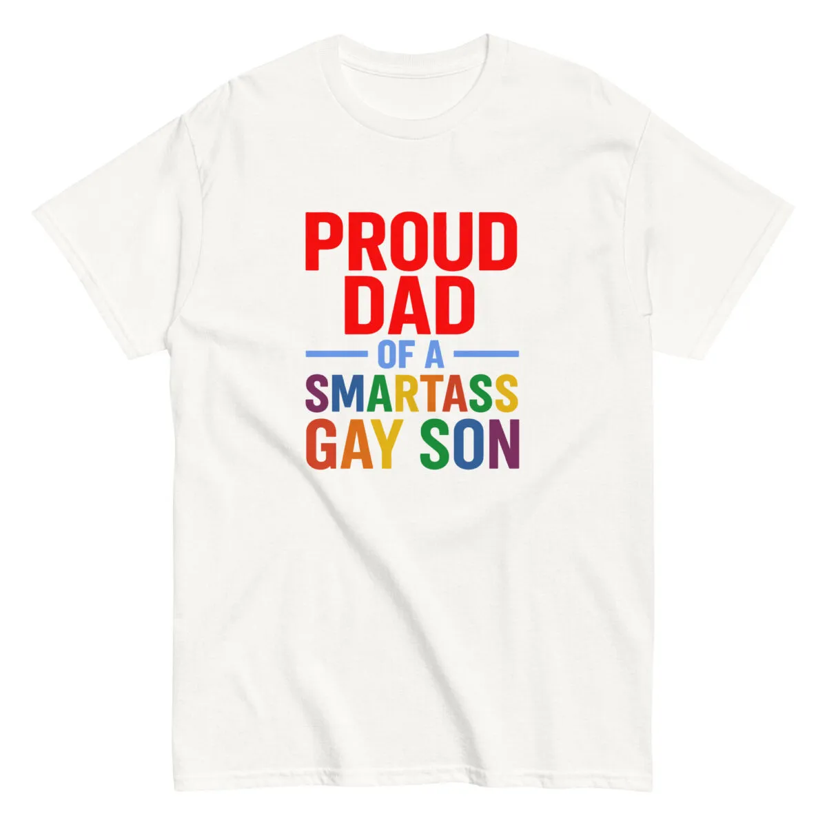 Pride T-shirt: Proud Dad of Gay Son