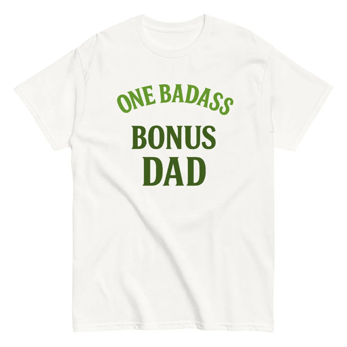 White shirt with 'One Badass Bonus Dad' printed.