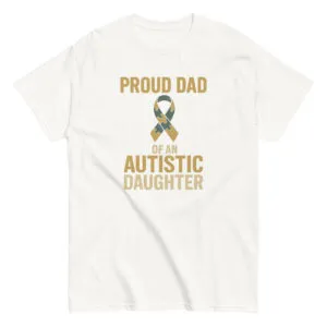 T-shirt with 'Proud Dad of Autistic Daughter' design.