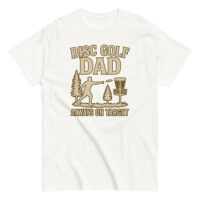 Disc golf dad shirt, always on target design.