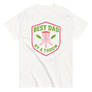 T-shirt with "Best Dad by a Throw" design