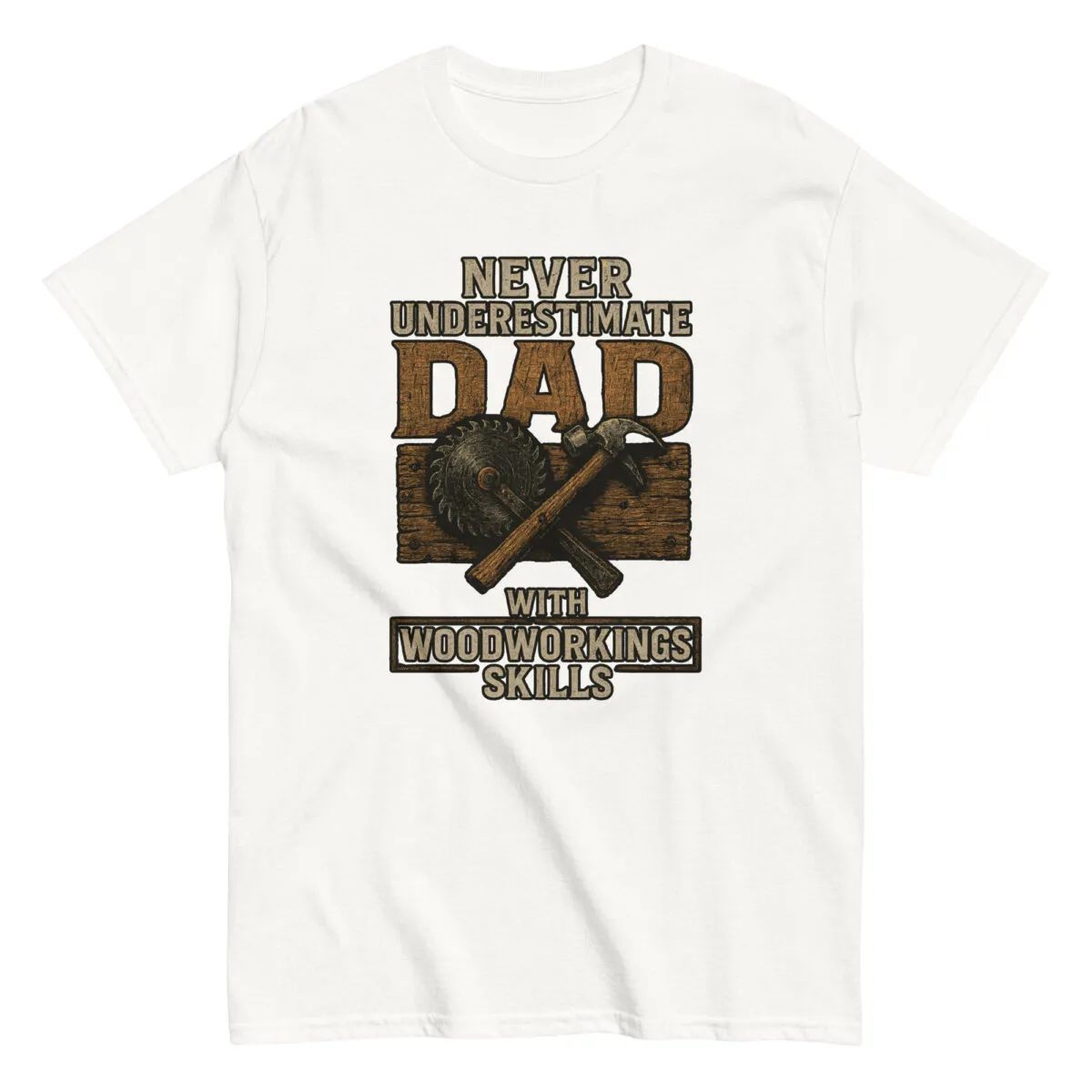 Dad woodworking skills shirt, saw and hammer graphic.