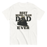 T-shirt 'Best Model Train Dad Ever' design.