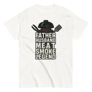Barbecue-themed T-shirt: Father Husband Meat Smoke Legend